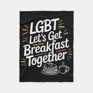 Funny Lgbt Lets Get Breakfast Together Premium _2 Fleece Blanket