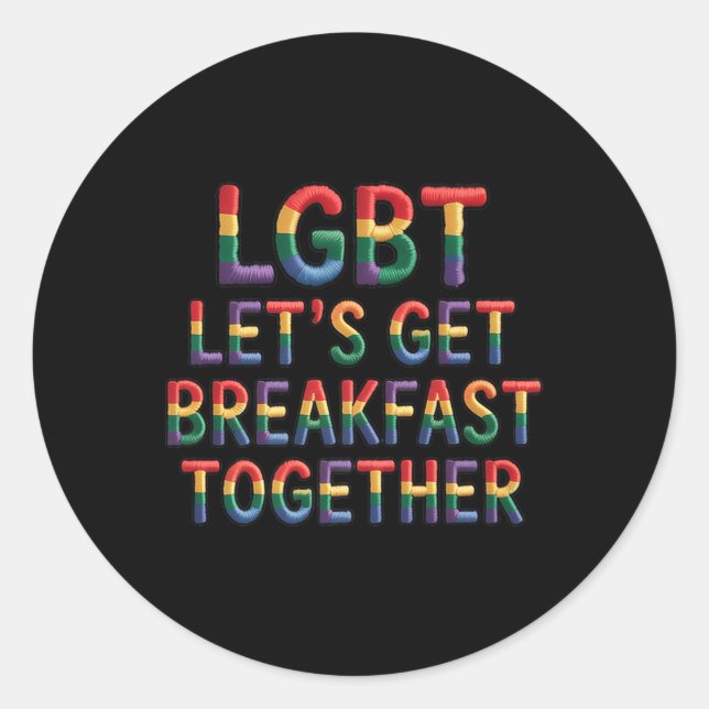 Funny Lgbt Lets Get Breakfast Together Premium  Classic Round Sticker (Front)