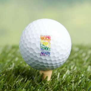 Funny LGBTQ   Woke Up Gay Again   Gay Pride Golf Balls