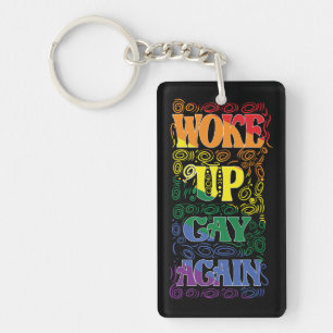 Funny LGBTQ   Woke Up Gay Again   Gay Pride Keycha Keychain