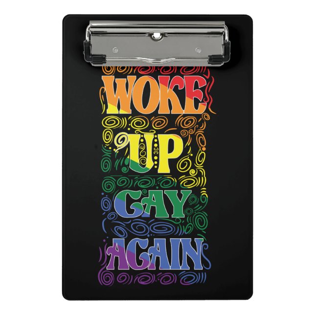 Funny LGBTQ | Woke Up Gay Again | Gay Pride Mini Clipboard (Front)
