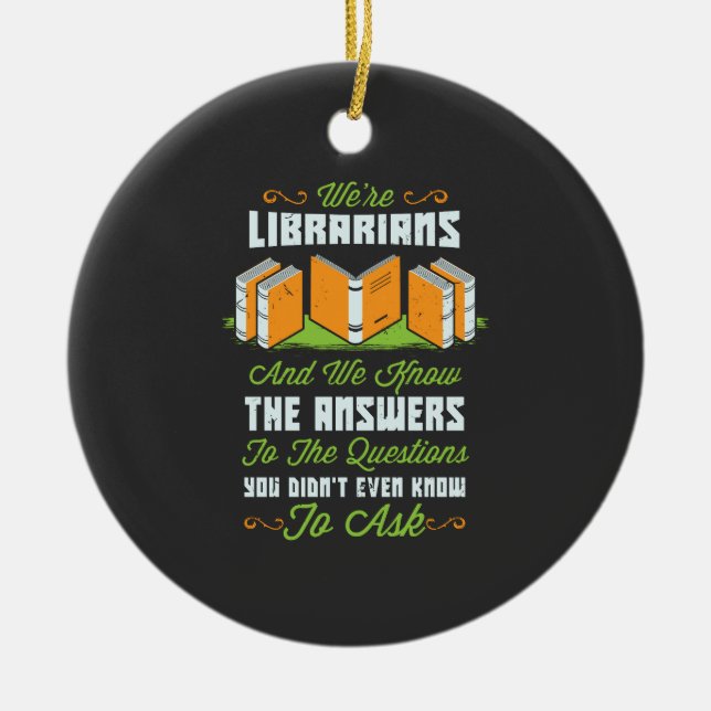 Funny Librarian Gifts Ceramic Ornament (Front)
