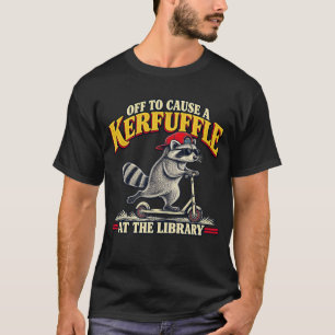 Funny Librarian Off To Cause A Kerfuffle At The T-Shirt