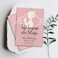Funny Life Begins After Coffee 30th Birthday Party