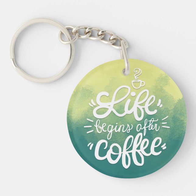Funny Life Begins After Coffee Keychain (Front)