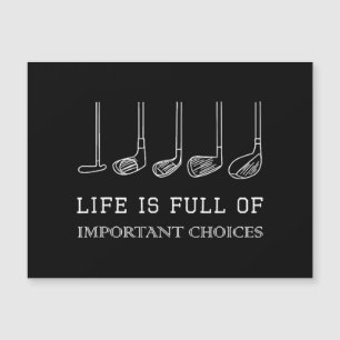 Funny Life is Full Of Important Choices Golf Clubs