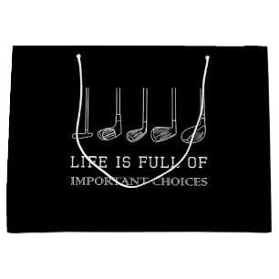 Funny Life is Full Of Important Choices Golf Clubs Large Gift Bag