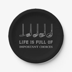 Funny Life is Full Of Important Choices Golf Clubs Paper Plate