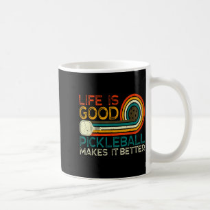 Funny life is good, pickleball makes it better coffee mug