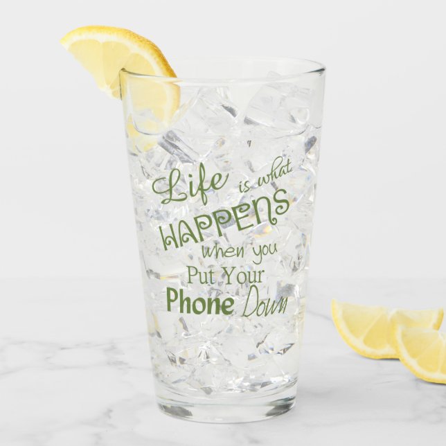 Funny Life Phone Down Pint Glass (Front Ice)