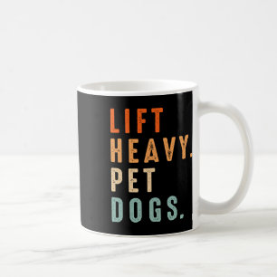 Funny Lift Heavy Pet Dogs Gym Fitness Weight Lifti Coffee Mug