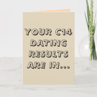 Funny light brown c14 dating happy birthday card