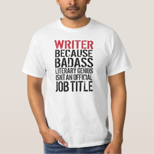 Funny Limited 'Writer Badass Job Title' T-Shirt