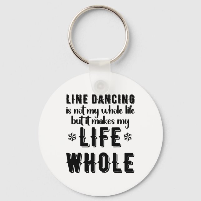Funny Line Dance Shirt Line Dancer Quote Line Danc Keychain (Front)