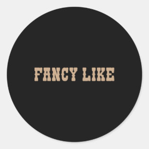 Funny Line Dancing Country Western Fancy Like  Classic Round Sticker