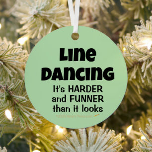 Funny Line Dancing Its Funner Gift for Line Dancer Metal Ornament