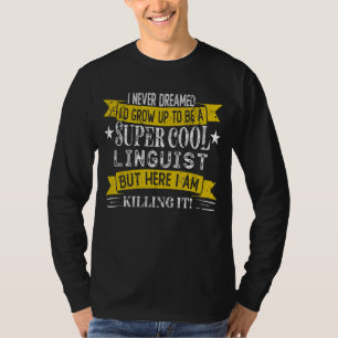 Funny Linguist Shirts Job Title Professions