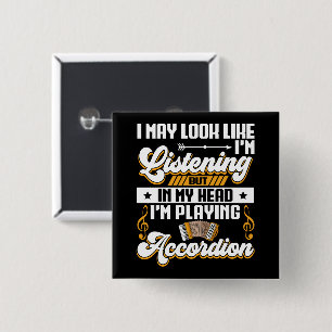 Funny Listening In My Head I'm Playing Accordion 2 Inch Square Button