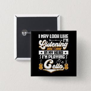 Funny Listening In My Head I'm Playing Cello 2 Inch Square Button