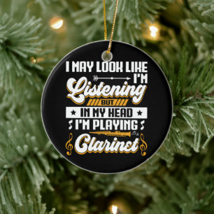 Funny Listening In My Head I'm Playing Clarinet Ceramic Ornament