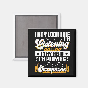 Funny Listening In My Head I'm Playing Saxophone Magnet
