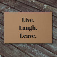 Funny "Live. Laugh. Leave." Introvert Antisocial