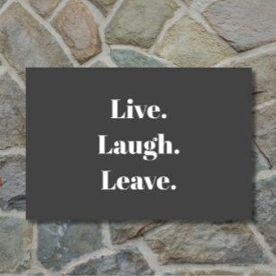 Funny "Live. Laugh. Leave." Introvert Antisocial Doormat