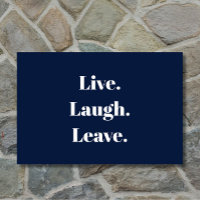 Funny "Live. Laugh. Leave." Introvert Antisocial