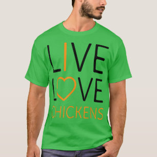 Funny Live Love Chickens Graphic Women Men Chicken T-Shirt