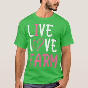 Funny Live Love Farm Lover Graphic Women and Girls T-Shirt