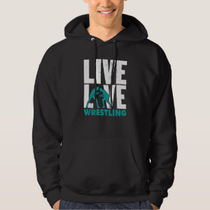Funny Live Love Wrestling Graphic For Women And Me Hoodie