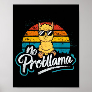 Funny Llama With Sungles No Probllama Cute Llama V Poster
