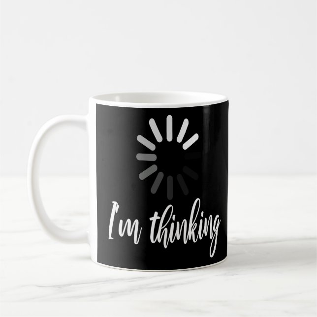 Funny Loading Meme IT Outfits I'm Thinking_3  Coffee Mug (Left)