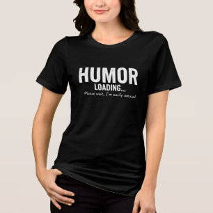 Funny Loading Sarcastic Humour T Tri-Blend Shirt