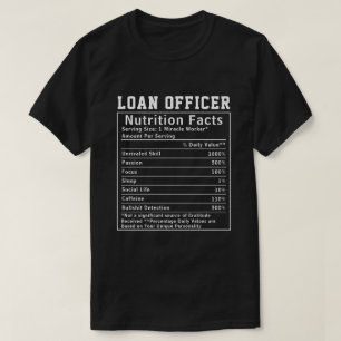 Funny Loan Officer Nutrition Facts Banking Gift T-Shirt