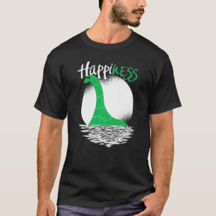 Funny Loch Ness Monster Happiness Happy Nessie Pun T-Shirt