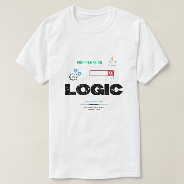 Funny Logic Code Mode On Programming T-Shirt (Design Front)