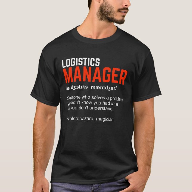 Funny Logistics Manager Gift T-Shirt (Front)
