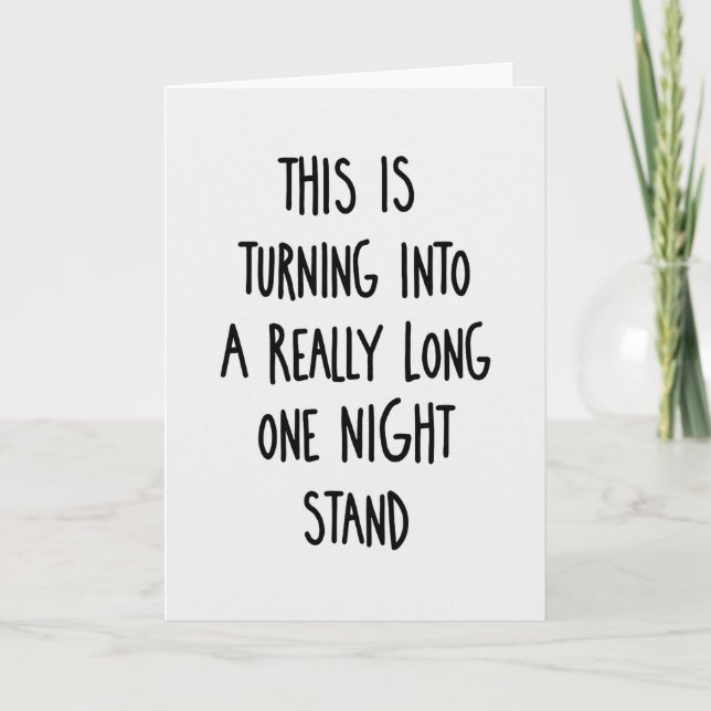 Funny Long One Night Stand Card (Front)