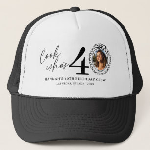 Funny Look Who's 40! Photo 40th Birthday Trucker Hat