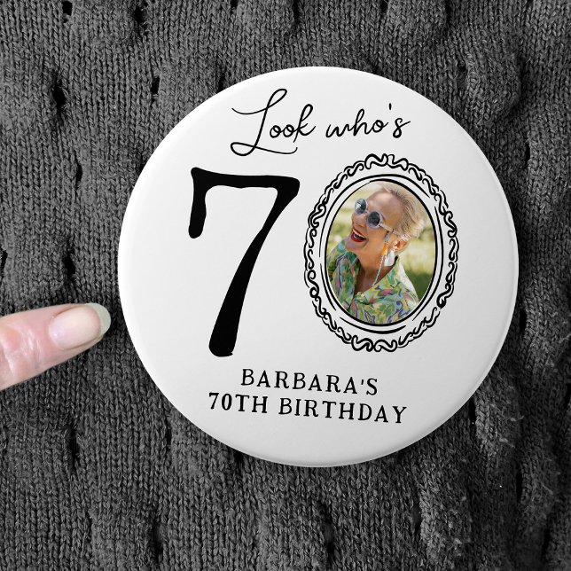 Funny Look Who's 70! Photo 70th Birthday 3 Inch Round Button (Creator Uploaded)
