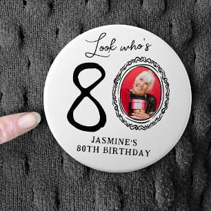 Funny Look Who's 80! Photo 80th Birthday 3 Inch Round Button