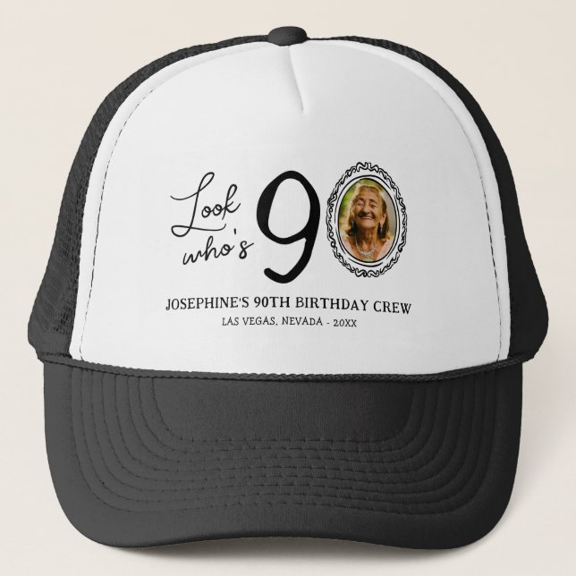 Funny Look Who's 90! Photo 90th Birthday Trucker Hat (Front)