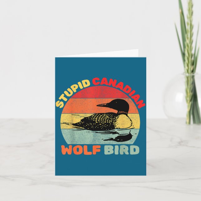 Funny Loon Bird Humor Stud Canadian Wolf Bird  Card (Front)