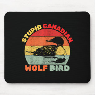 Funny Loon Bird Humor Stud Canadian Wolf Bird Mouse Pad