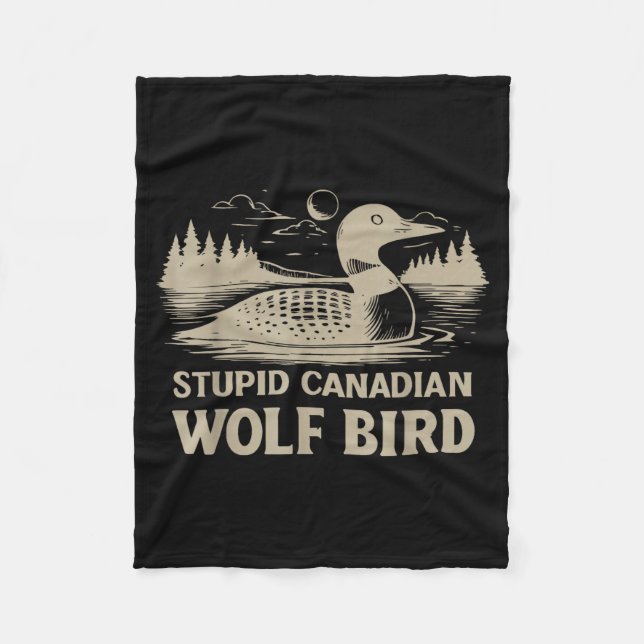 Funny Loon Bird, Stud Canadian Wolf Bird Humor Quo Fleece Blanket (Front)