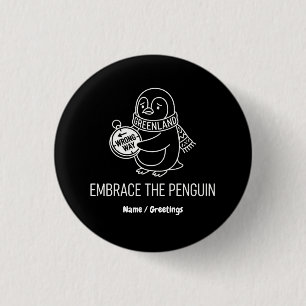 Funny Lost Greenland Penguin Embrace the Wrong Way 1 Inch Round Button