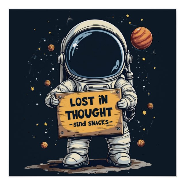 Funny Lost in Thought Astronaut Space Illustration Poster (Front)
