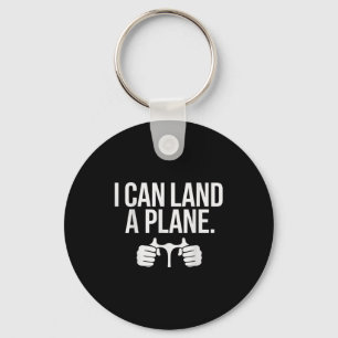 Funny Lot Saying I Can Land A Plane Aviation  Keychain
