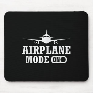 Funny Lots Aviation Flight Airplane Lot Mode On Me Mouse Pad